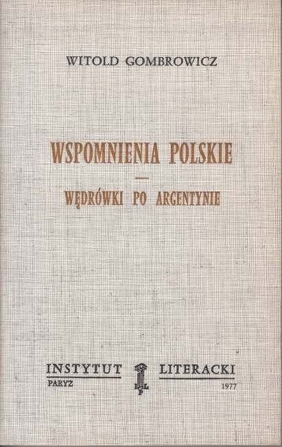 Wspomnienia polskie Wędrówki po Argentynie / Gombrowicz