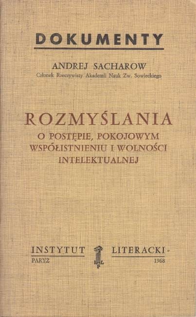 Rozmyślania o postępie, pokojowym współistnieniu i wolności intelektualnej / Sacharow