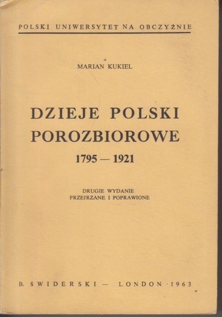 Dzieje Polski porozbiorowe 1795-1921 /  Kukiel