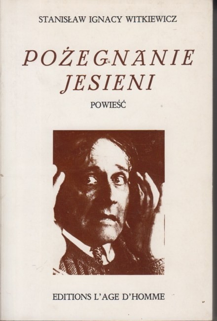 Pożegnania jesieni /  S.I. Witkiewicz