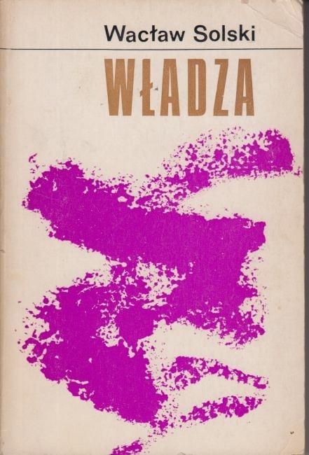 Władza /  Wacław Solski