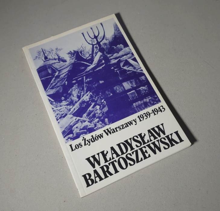 Los Żydów Warszawy 1939-1943 / Bartoszewski