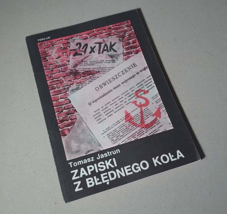 Zapiski z błędnego koła /  Tomasz Jastrun
