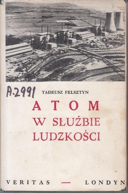 Atom w służbie ludzkości /  Felsztyn
