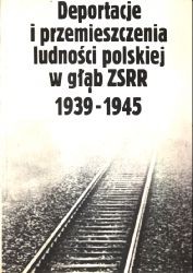Deportacje i przemieszczenia ludności polskiej w głąb ZSRR 1939-1945T
