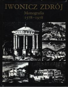 Iwonicz Zdrój. Monografia 1578-1978.