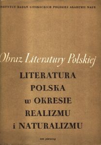 Literatura polska w okresie realizmu i naturalizmu.  T. 1.