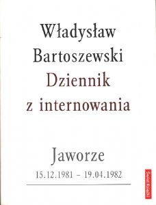 Dziennik z internowania. Jaworze 15.12.1981 - 19.04.1982