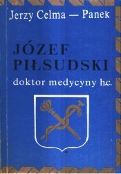Józef Piłsudski, doktor medycyny honoris causa