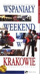 Wspaniały weekend w Krakowie
