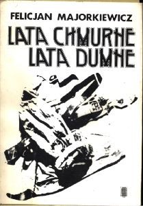 Lata chmurne, lata dumne.