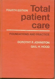 Total patient care. Foundations and practice.