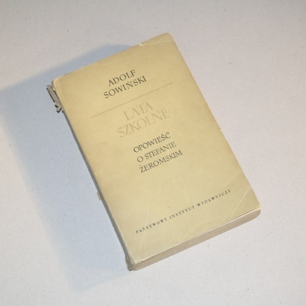 Lata szkolne. O Stefanie Żeromskim. / Sowiński