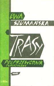 Trasy. Półprzewodnik turystyczny.