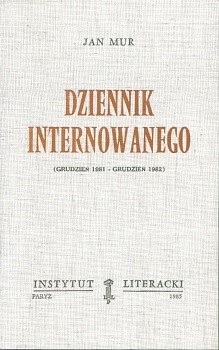 Dziennik internowanego - grudzień 1981-1982