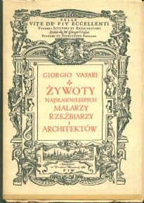 Żywoty najsławniejszych malarzy rzeźbiarzy i architektów