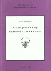 Książka polska w Rosji na przełomie XIX i XX wieku