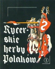 Rycerskie herby Polaków cz. I