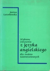 Wybrane ćwiczenia z języka angielskiego dla średnio zaawansowanych