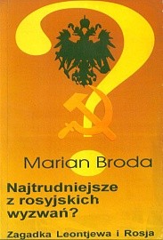 Najtrudniejsze z rosyjskich wyzwań? Zagadka Leontjewa i Rosja
