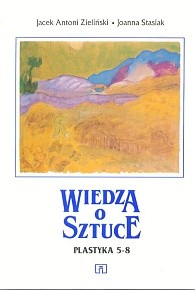 Wiedza o sztuce. Plastyka 5-8