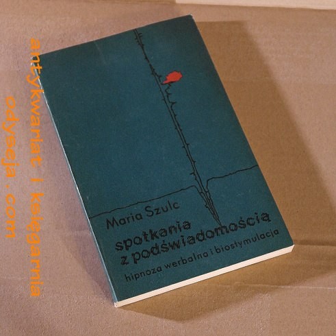 Spotkania z podświadomością  / Szulc
