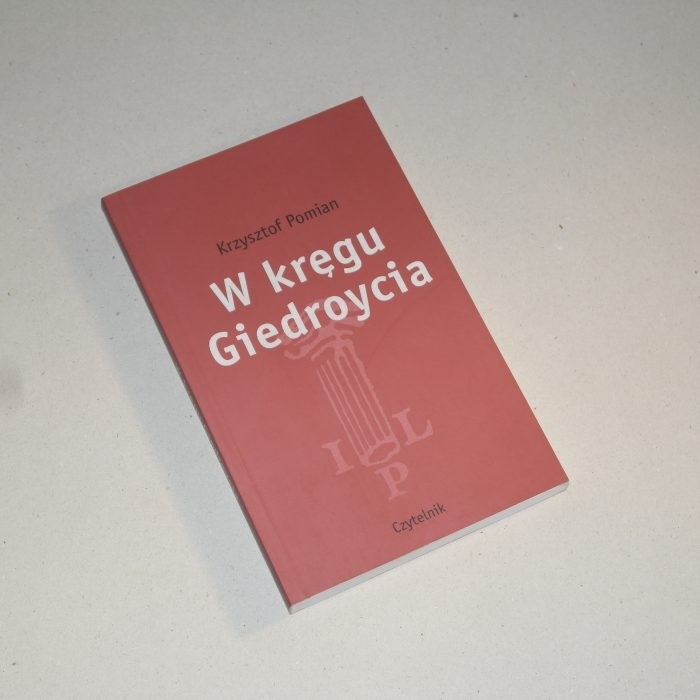 W kręgu Giedroycia  /  Pomian