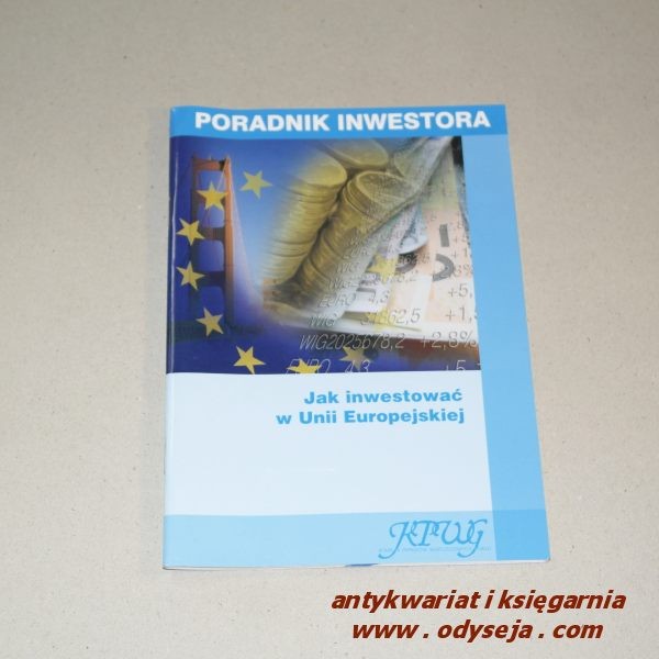 Jak inwestować w Unii Europejskiej - Poradnik inwestora