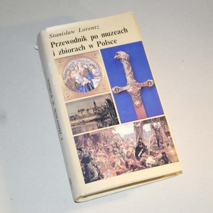 Przewodnik po muzeach i zbiorach w Polsce / Lorentz