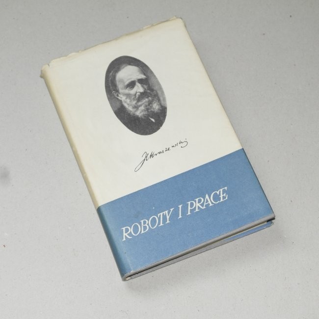 Roboty i prace /  Kraszewski