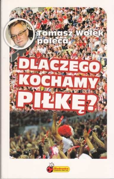 Dlaczego kochamy piłkę ?