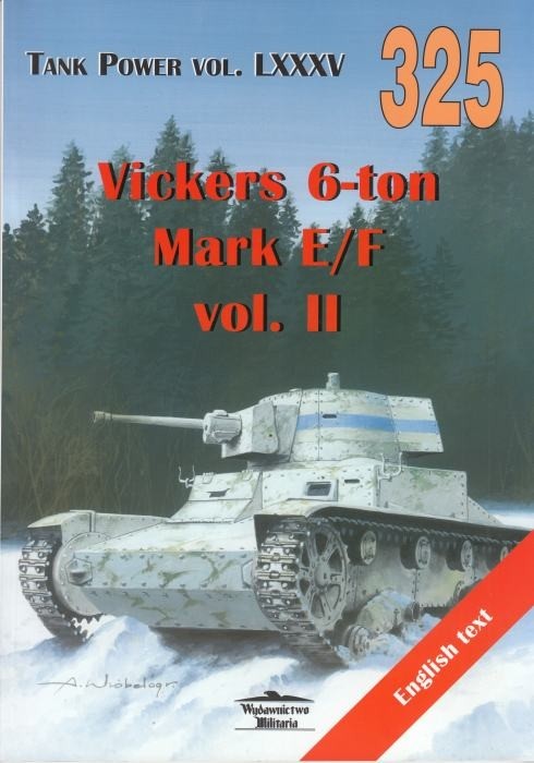 Vickers 6-ton Mark E/F vol. II Tank Power vol. 325