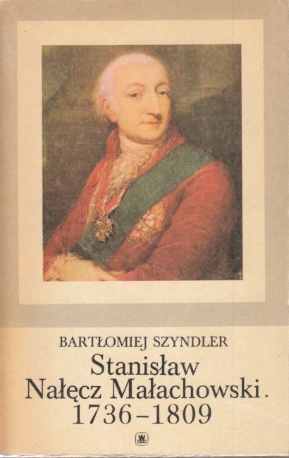Stanisław Nałęcz Małachowski 1736-1809 / Szyndler
