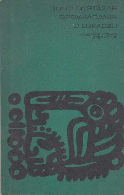 Opowiadania o Łukaszu / Cortazar