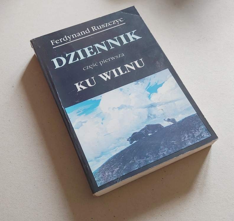 Dziennik Ku Wilnu część 1 /  Ruszczyc