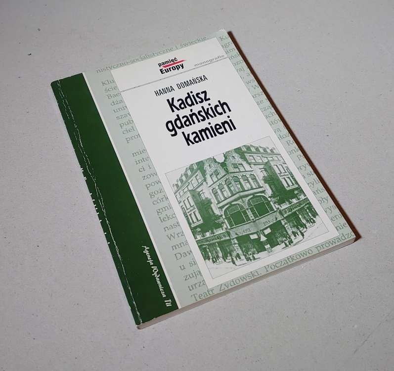 Kadisz gdańskich kamieni /  Domańska
