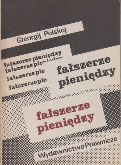 Fałszerze pieniędzy /  Polskoj