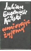 Umierając żyjemy / Kulski