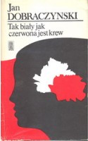 Tak biały jak czerwona jest krew