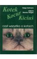 Kotek, Kocur, Kiciuś, czyli wszystko o kotach