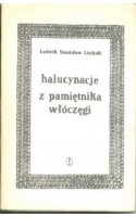 Halucynacje. Z pamiętnika włóczęgi.