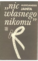 Nic własnego nikomu