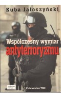 Współczesny wymiar antyterroryzmu /  Jałoszyński