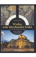 Wielkie rody fabrykanckie Łodzi /  Stefański
