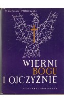 Wierni Bogu i ojczyźnie /  Podlewski