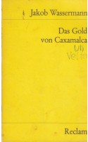 Das Gold von Caxamalca : Erzählung / Wassermann J.