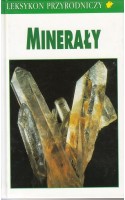 Minerały Leksykon przyrodniczy