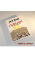 KULTURA JUTRA CZYLI NOWE OŚWIECENIE / Braun