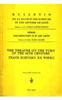 The theatre on the turn of the 20th century. Teatr schyłku XX wieku.