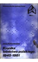 Kronika lotnictwa polskiego 1945-1981